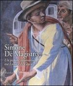 Simone De Magistris. Un pittore visionario tra Lotto e El Greco. Catalogo della mostra (Caldarola, 5 aprile-30 settembre 2007). Ediz. illustrata