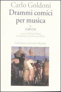 Drammi comici per musica. Vol. 1: 1748-1751. - Carlo Goldoni - copertina