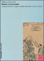 Nenni il sovversivo. L'esperienza a Jesi e nelle Marche (1912-1915)