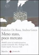 Meno stato, poco mercato. Modelli viziosi di modernizzazione secondo Geminello Alvi, Pierluigi Celli, Giulio Sapelli, Francesco Valli
