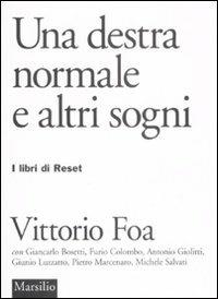 Una destra normale e altri sogni - Vittorio Foa - copertina