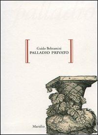 Palladio privato - Guido Beltramini - copertina