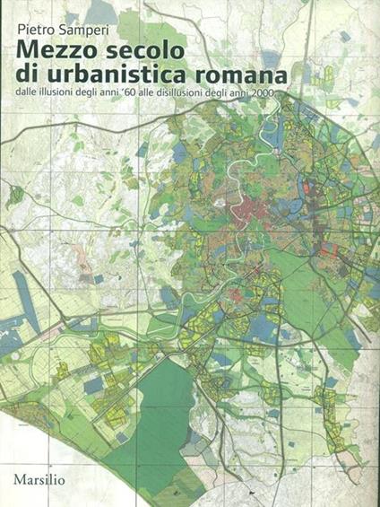 Mezzo secolo di urbanistica romana. Ediz. illustrata - copertina