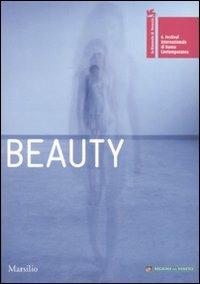 Beauty. 6° Festival Internazionale di Danza Contemporanea. Venezia 14-29 giugno 2008. Ediz. illustrata - copertina
