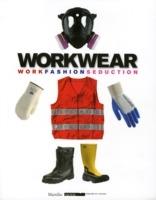 Workwear. Lavoro moda seduzione. Catalogo della mostra (Firenze, 14 gennaio-8 febbraio 2009). Ediz. inglese - copertina