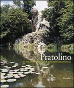 Pratolino, un mito alle porte di Firenze. Ediz. illustrata