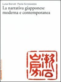 La narrativa giapponese moderna e contemporanea - Luisa Bienati,Paola Scrolavezza - copertina