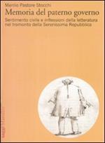 Memorie del paterno governo. Sentimento civile e inflessioni della letteratura nel tramonto della Serenissima Repubblica
