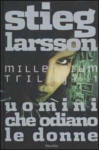 Uomini che odiano le donne. Millennium trilogy. Vol. 1 - Stieg Larsson - copertina