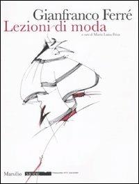 Lezioni di moda. Ediz. illustrata - Gianfranco Ferré - copertina