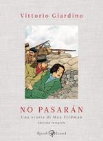 No pasarán. Una storia di Max Fridman. Ediz. integrale