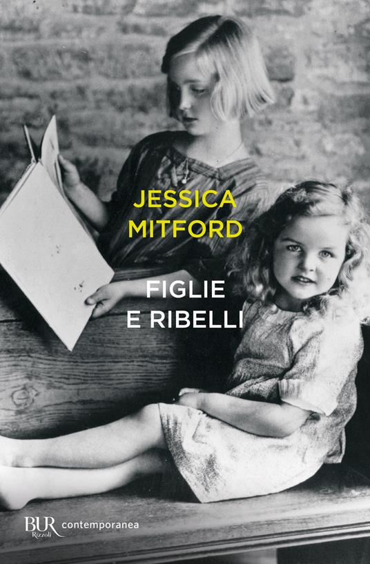 Figlie e ribelli - Jessica Mitford,A. Arduini - ebook