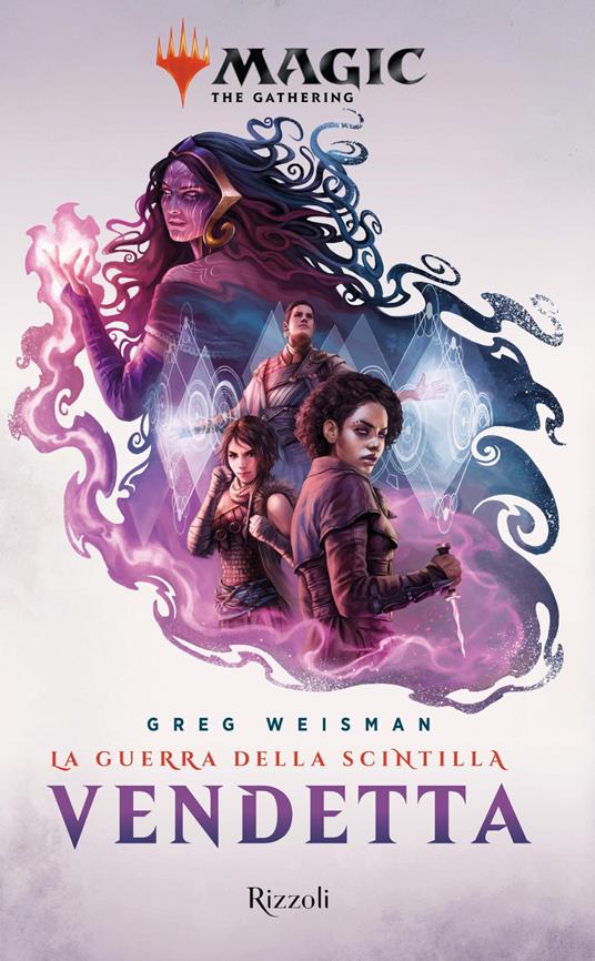 Vendetta: La guerra della Scintilla. Magic: the gathering - Greg Weisman,Massimo Gardella - ebook