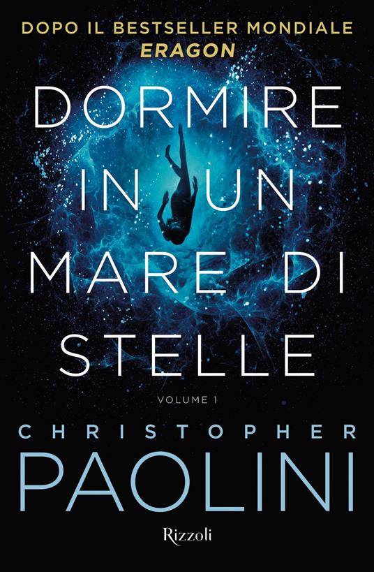 Dormire in un mare di stelle. Vol. 1 - Christopher Paolini,Maria Concetta Scotto di Santillo - ebook