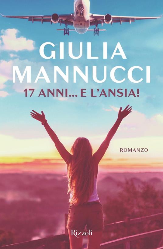 17 anni... e l'ansia! - Giulia Mannucci - ebook