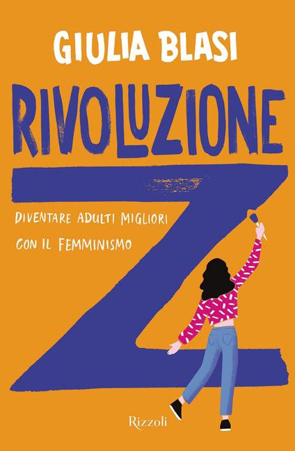 Rivoluzione Z. Diventare adulti migliori con il femminismo - Giulia Blasi - ebook