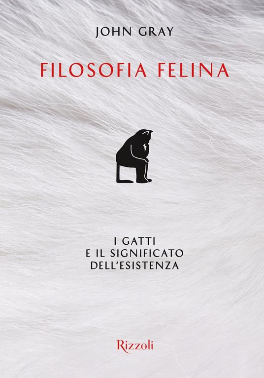 Filosofia felina. I gatti e il significato dell'esistenza - John Gray,Carlo Capararo - ebook