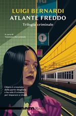 Atlante freddo. Trilogia criminale