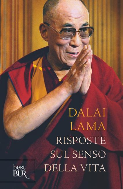Risposte sul senso della vita - Gyatso Tenzin (Dalai Lama),J. I. Cabezón,T. Pecunia Bassani,G. Pecunia - ebook