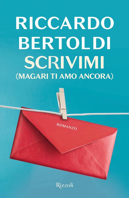 Scrivimi (magari ti amo ancora) - Riccardo Bertoldi - ebook