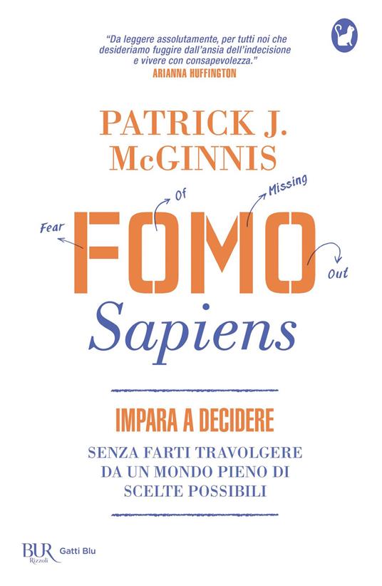 Fomo Sapiens. Impara a decidere senza farti travolgere da un mondo pieno di scelte possibili - Patrick J. McGinnis,Elena Cantoni - ebook