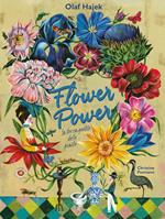 Flower power. La forza gentile delle piante. Ediz. illustrata