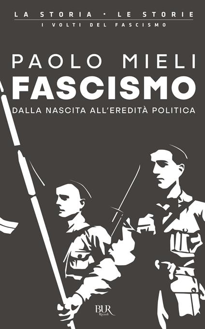 Fascismo. Dalla nascita all'eredità politica - Paolo Mieli - ebook