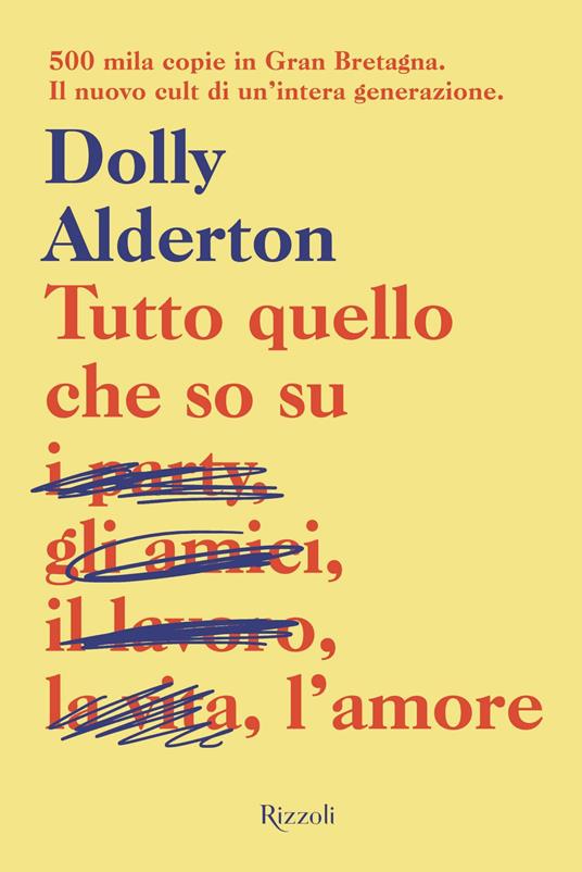Tutto quello che so sull'amore - Dolly Alderton,Veronica Raimo - ebook