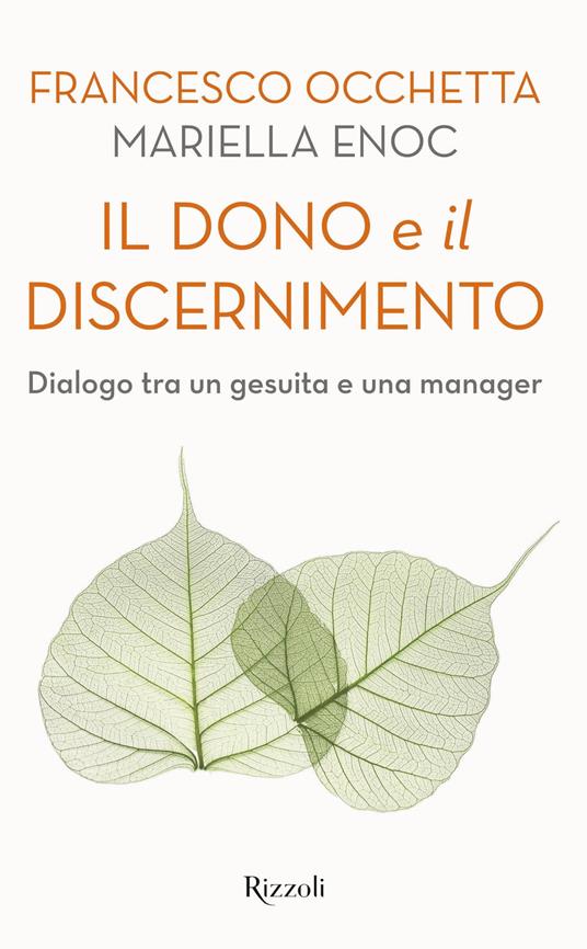 Il dono e il discernimento. Dialogo tra un gesuita e una manager - Mariella Enoc,Francesco Occhetta - ebook