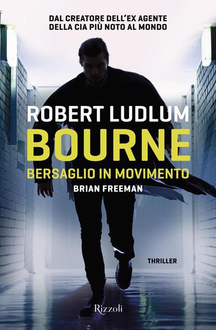 Bourne. Bersaglio in movimento - Brian Freeman,Robert Ludlum,Rosa Prencipe - ebook