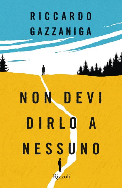 Non devi dirlo a nessuno - Riccardo Gazzaniga - ebook