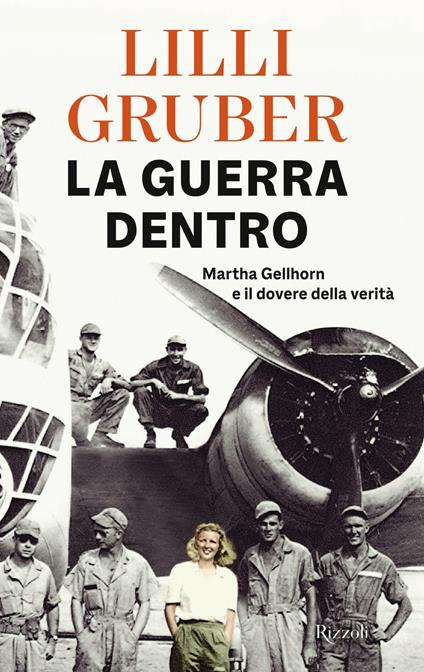 La guerra dentro. Martha Gellhorn e il dovere della verità - Lilli Gruber - ebook