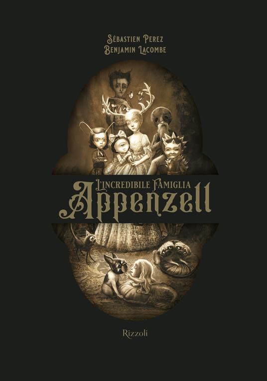 L' incredibile famiglia Appenzell - Benjamin Lacombe,Sébastien Perez,Francesca Mazzurana - ebook