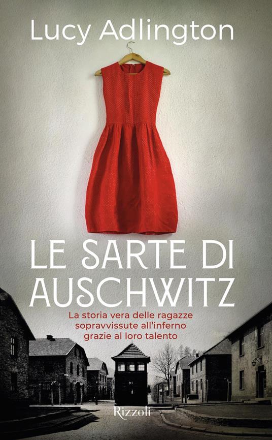 Le sarte di Auschwitz - Lucy Adlington,Chicca Galli - ebook