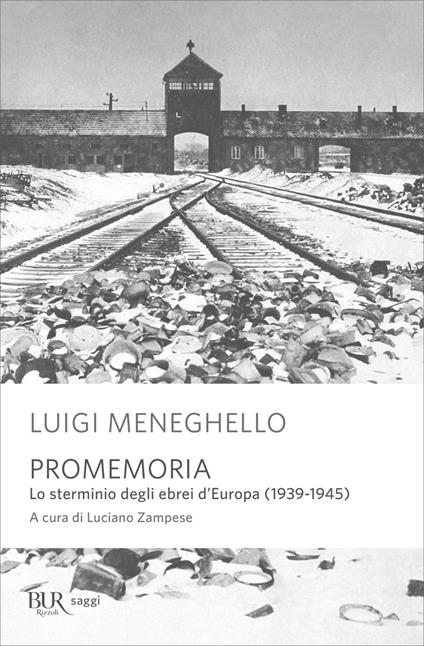 Promemoria. Lo sterminio degli ebrei d'Europa (1939-1945) - Luigi Meneghello,Luciano Zampese - ebook