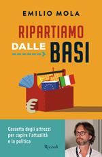 Ripartiamo dalle basi. Cassetta degli attrezzi per capire l'attualità e la politica