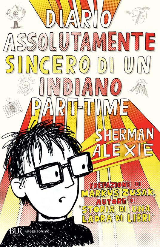 Diario assolutamente sincero di un indiano part-time - Sherman Alexie,G. De Biase,E. Forney - ebook