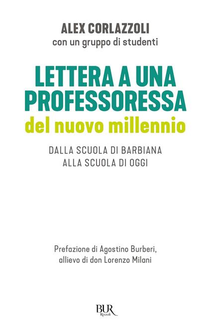 Lettera a una professoressa del nuovo millennio. Dalla scuola di Barbiana alla scuola di oggi - Alex Corlazzoli - ebook