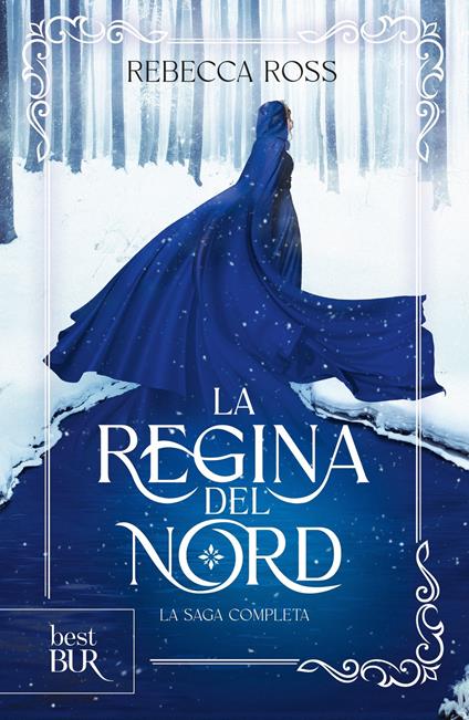 La regina del Nord. La saga completa - Rebecca Ross,Alessandra Emma Giagheddu - ebook