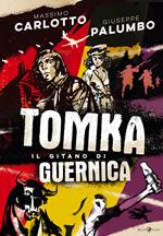 Tomka. Il gitano di Guernica