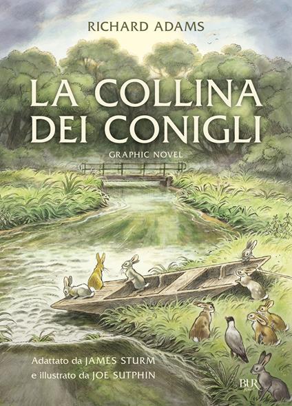 La collina dei conigli. Graphic novel - Richard Adams,James Sturm,Joe Sutphin,Sara Lurago - ebook