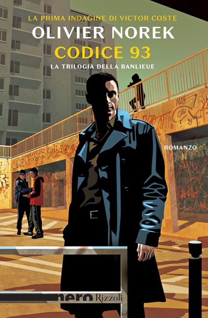 Codice 93. La trilogia della banlieue - Olivier Norek,Maurizio Ferrara - ebook