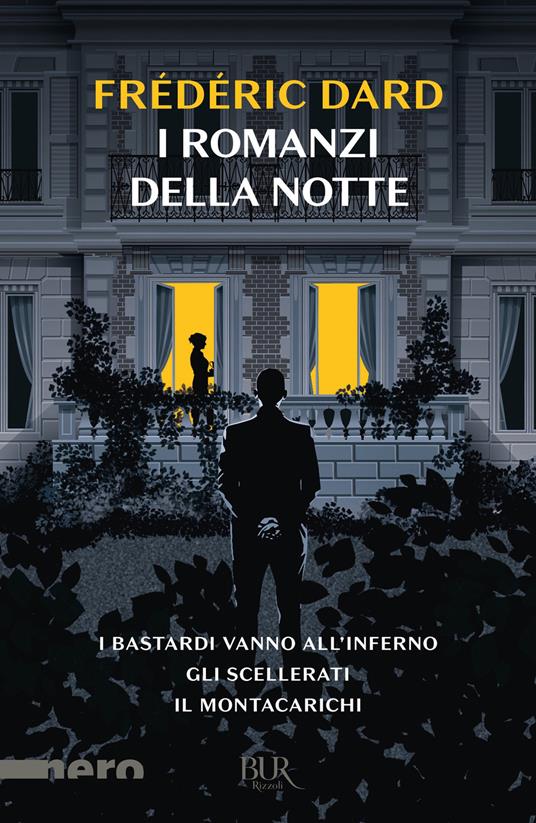 I romanzi della notte. I bastardi vanno all'inferno-Gli scellerati-Il montacarichi - Frédéric Dard,Elena Cappellini - ebook