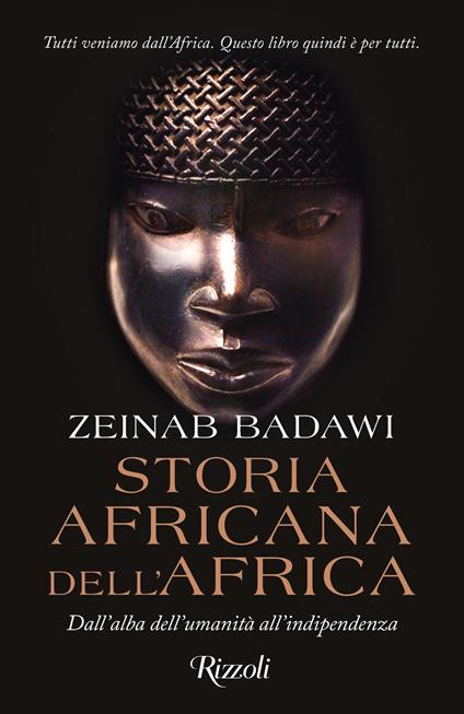 Storia africana dell'Africa. Dall'alba dell'umanità all'indipendenza - Zeinab Badawi,Chicca Galli,Andrea Zucchetti - ebook