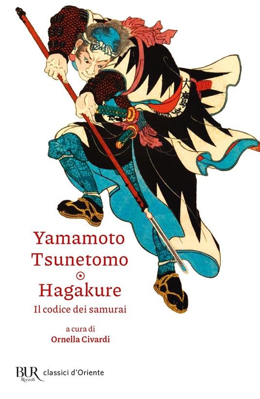 Hagakure. Il codice dei samurai - Yamamoto Tsunetomo,Ornella Civardi - ebook
