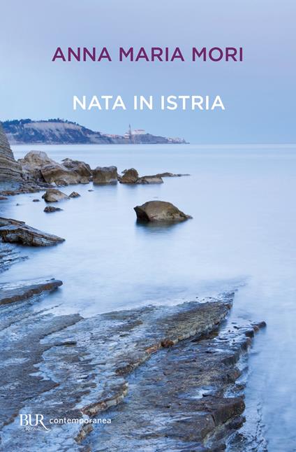 Nata in Istria - Anna Maria Mori - ebook