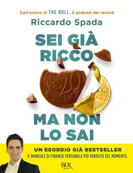 Sei già ricco ma non lo sai. Il manuale di finanza personale per risparmiare e investire partendo da te - Riccardo Spada - ebook