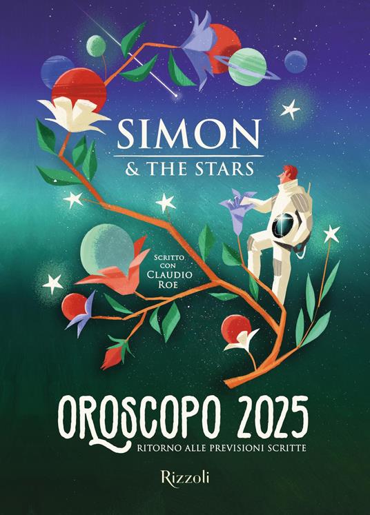 Oroscopo 2025. Ritorno alle previsioni scritte - Claudio Roe,Simon & the Stars - ebook