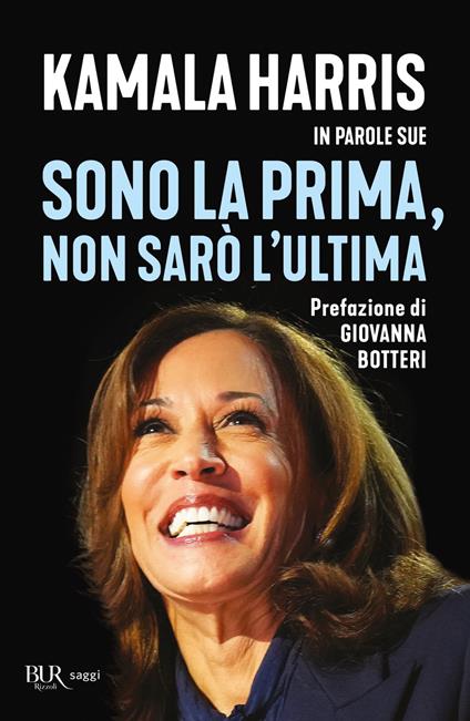 Sono la prima, non sarò l'ultima. Kamala Harris in parole sue - Kamala Harris - ebook