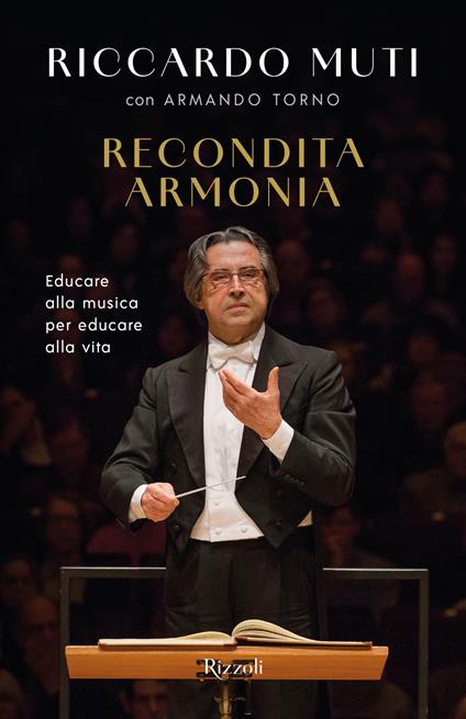 Recondita armonia. Educare alla musica per educare alla vita - Riccardo Muti,Armando Torno - ebook